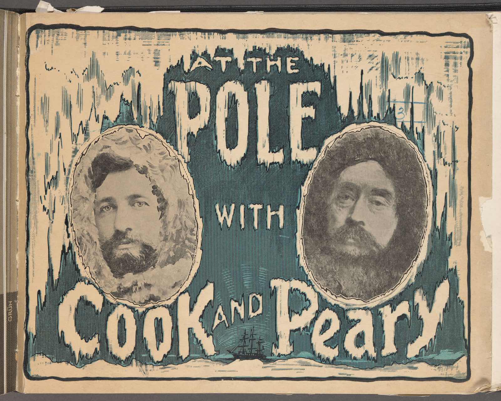 At the Pole with Cook and Peary: a pictorial record of the most important and sensational geographical discovery of recent times ... (Portland, Me.: L.H. Nelson, 1909). 8 x 10 in (20.3 x 25.4 cm).